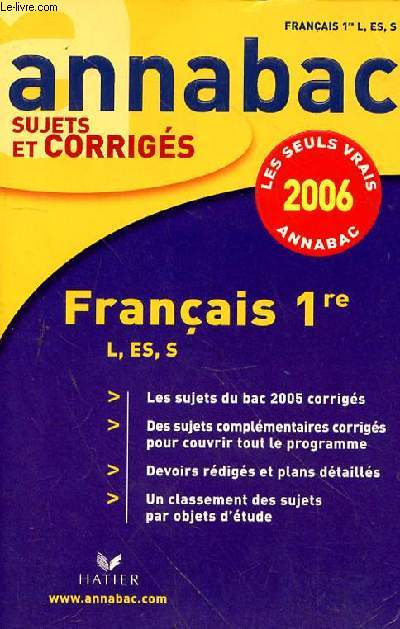 ANNABAC SUJETS ET CORRIGES 2006 - FRANCAIS 1RE L - ES - S -