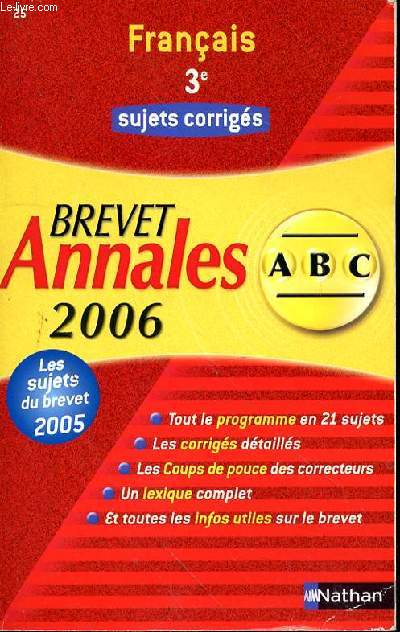 BREVET ANNALES 2006 - ABC - FRANCAIS 3e SUJETS CORRIGES.