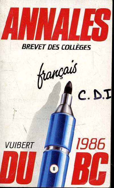 ANNALES BREVET DES COLLEGES - FRANCAIS - VUIBERT 1986