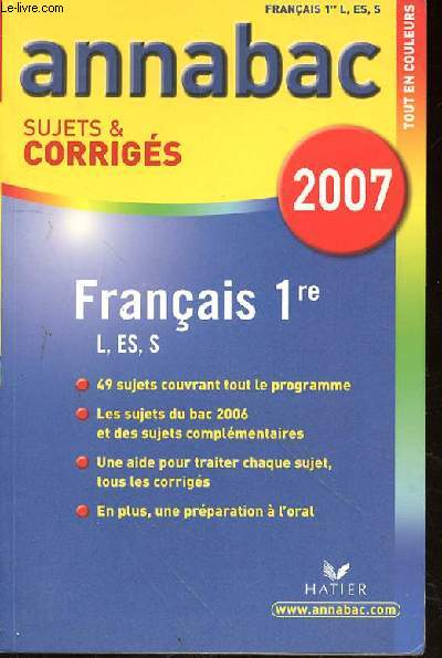 ANNABAC SUJETS ET CORRIGES 2007 - FRANCAIS 1RE L - ES - S