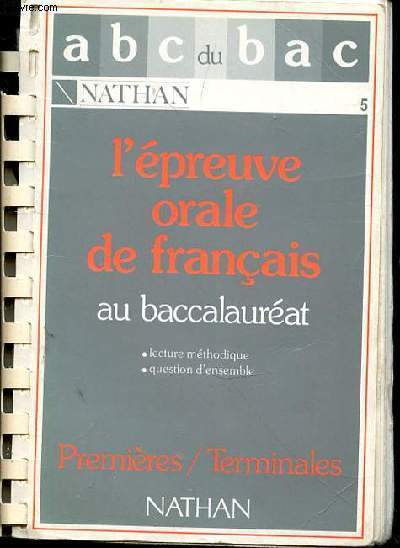 ABC DU BAC - L'EPREUVE ORALE DE FRANCAIS AU BACCALAUREAT - PREMIERES ET TERMINALES