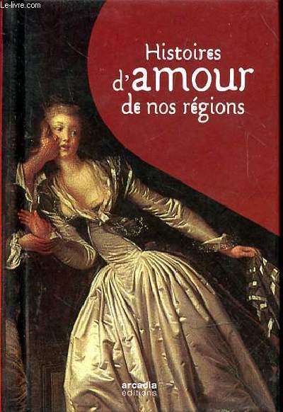 HISTOIRES D'AMOUR DE NOS REGIONS
