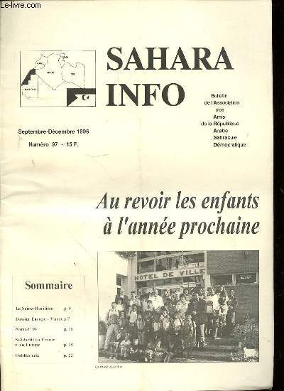 SAHRA INFO N97 - BULLETIN DE L'ASSOCIATION DES AMIS DE LA REPUBLIQUE ARABE SAHRAOUIE DEMOCRATIQUE - SEPTEMBRE-DECEMBRE 1996 - LA SEINE MARITIME - DOSSIER EUROPE - MAROC - NOMAD'96 - SOLIDARITE EN FRANCE ET EN EUROPE - OUBLIEZ CELA