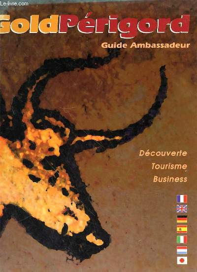GOLD PERIGORD - GUIDE AMBASSADEUR - DECOUVERTE - TOURISME - BUSINESS - EN ANGLAIS ET EN FRANCAIS - 2003-2004