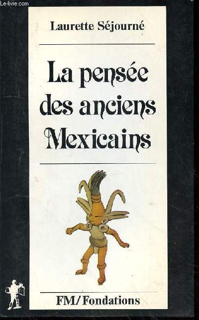 LA PENSEE DES ANCIENS MEXICAINS