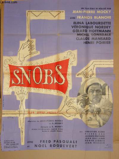 AFFICHE DE CINEMA - SNOBS VOUS SEREZ FASCINES....