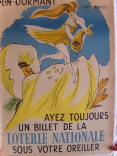 AFFICHE PUBLICITAIRE - LA FORTUNE VIENT EN DORMANT AYEZ TOUJOURS UN BILLET DE LA LOTERIE NATIONALE SOUS VOTRE OREILLER