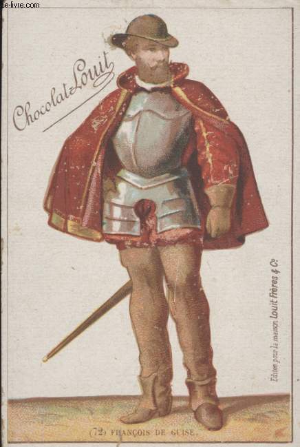 CHROMOLITHOGRAPHIE - 72 - FRANCOIS DE GUISE