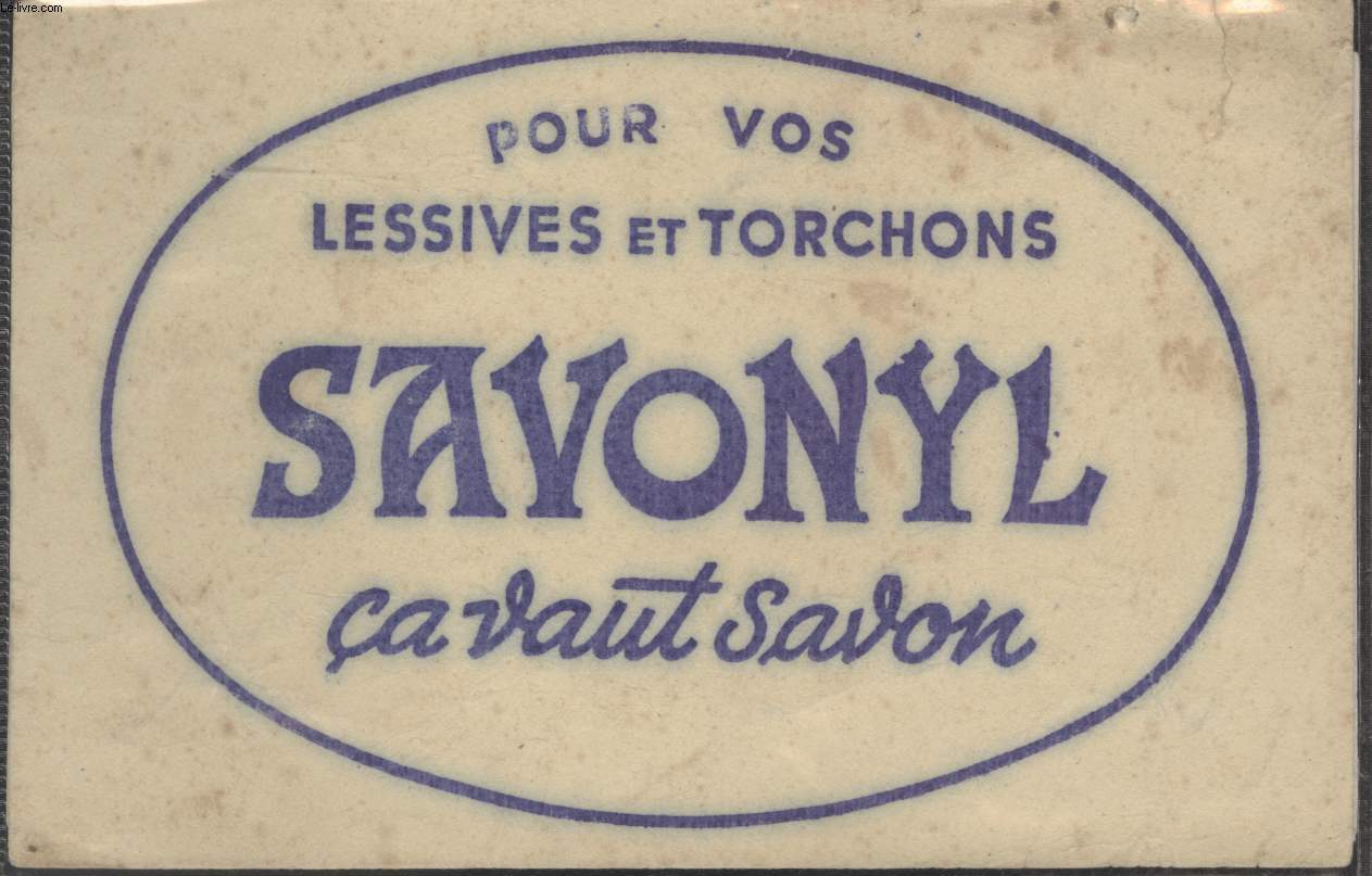 BUVARD - POUR VOS LESSIVES ET TORCHONS SAVONYL CA VAUT SAVON