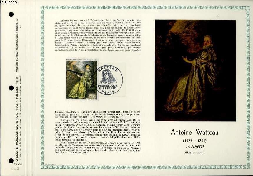 FEUILLET ARTISTIQUE PHILATELIQUE - PAC - 73 - 30 - ANTOINE WATTEAU - 1673 - 1721 - LA FINETTE
