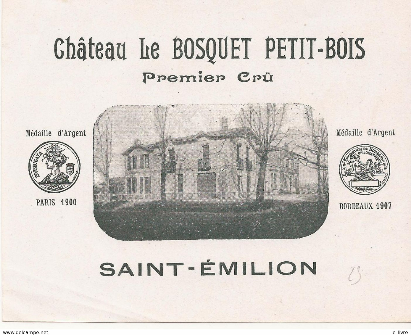 ETIQUETTE ANCIENNE VIN DE BORDEAUX NON DATEE CHATEAU LE BOSQUET PETIT-BOIS SAINT-EMILION