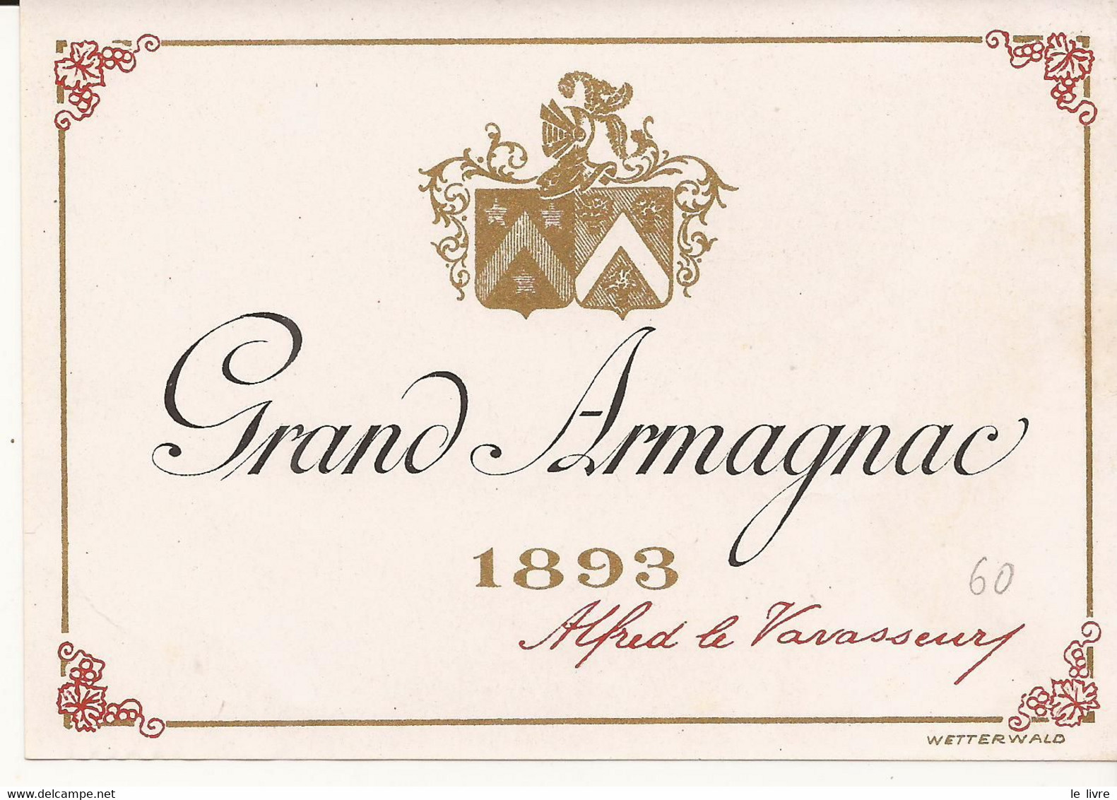ETIQUETTE ANCIENNE GRAND ARMAGNAC 1893 ALFRED LE VAVASSEUR