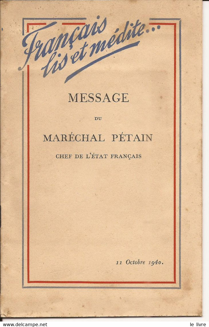 PETITE BROCHURE DE PROPAGANDE DU MARECHAL PETAIN 11 OCTOBRE 1940 