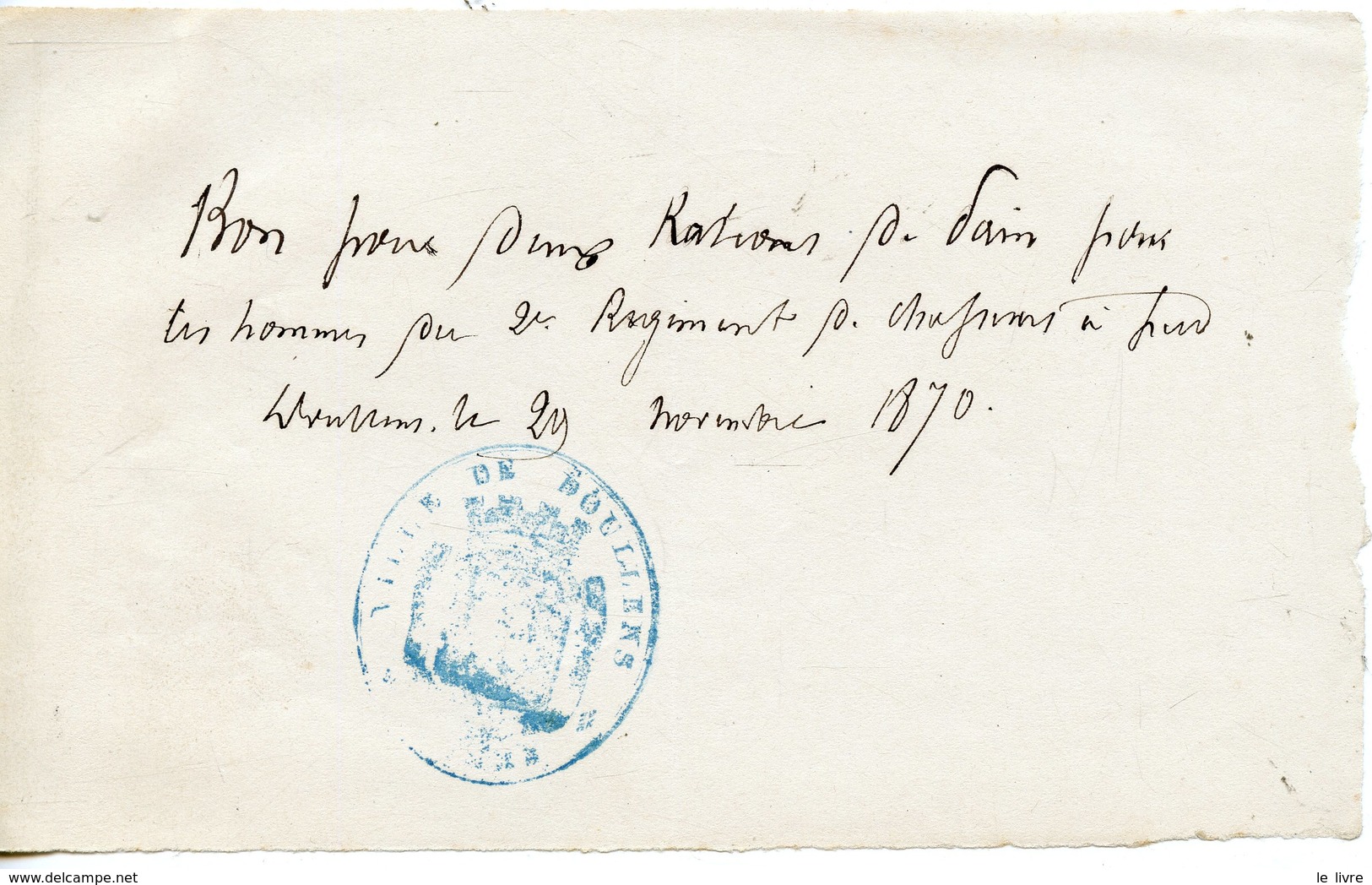 DOULLENS SOMME 29 NOVEMBRE 1870. BON POUR DEUX RATIONS DE PAIN POUR DES HOMMES DU 2 REGIMENT (DE CHASSEURS A PIED?)