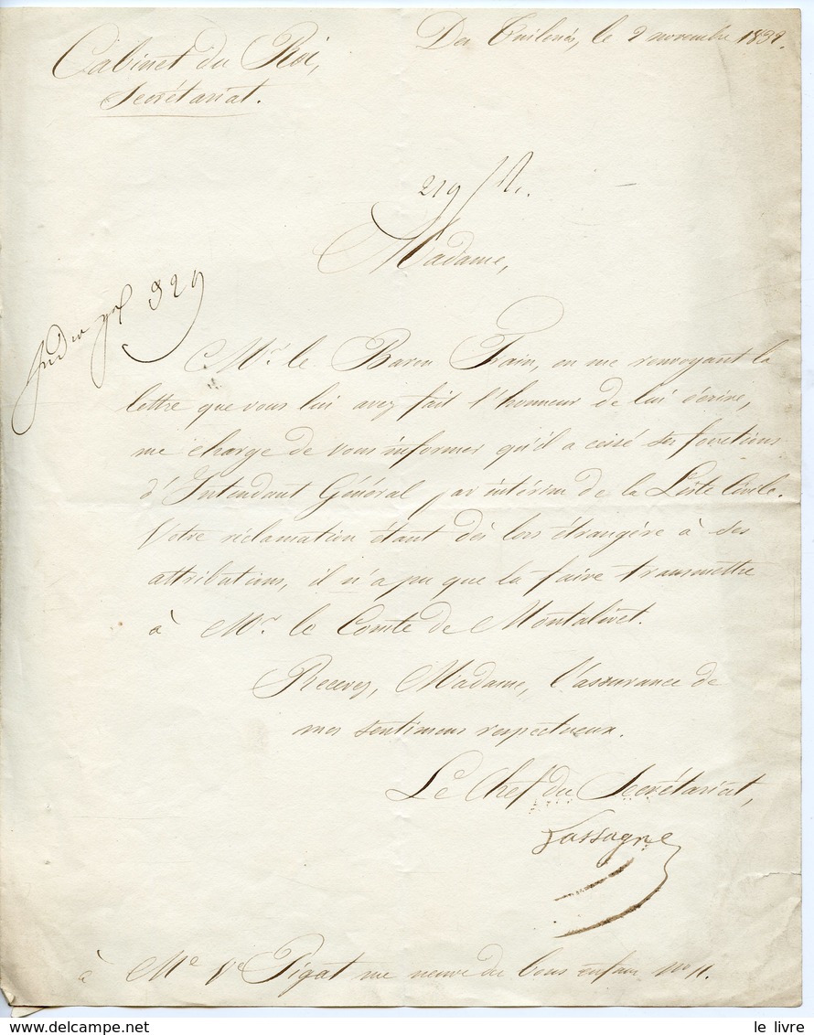 CABINET DU ROI 1832. LAS DU SOUS SECRETAIRE LASSAGNE A MADAME PIGAT RECLAMATION TRANSMISE AU COMTE DE MONTALIVET