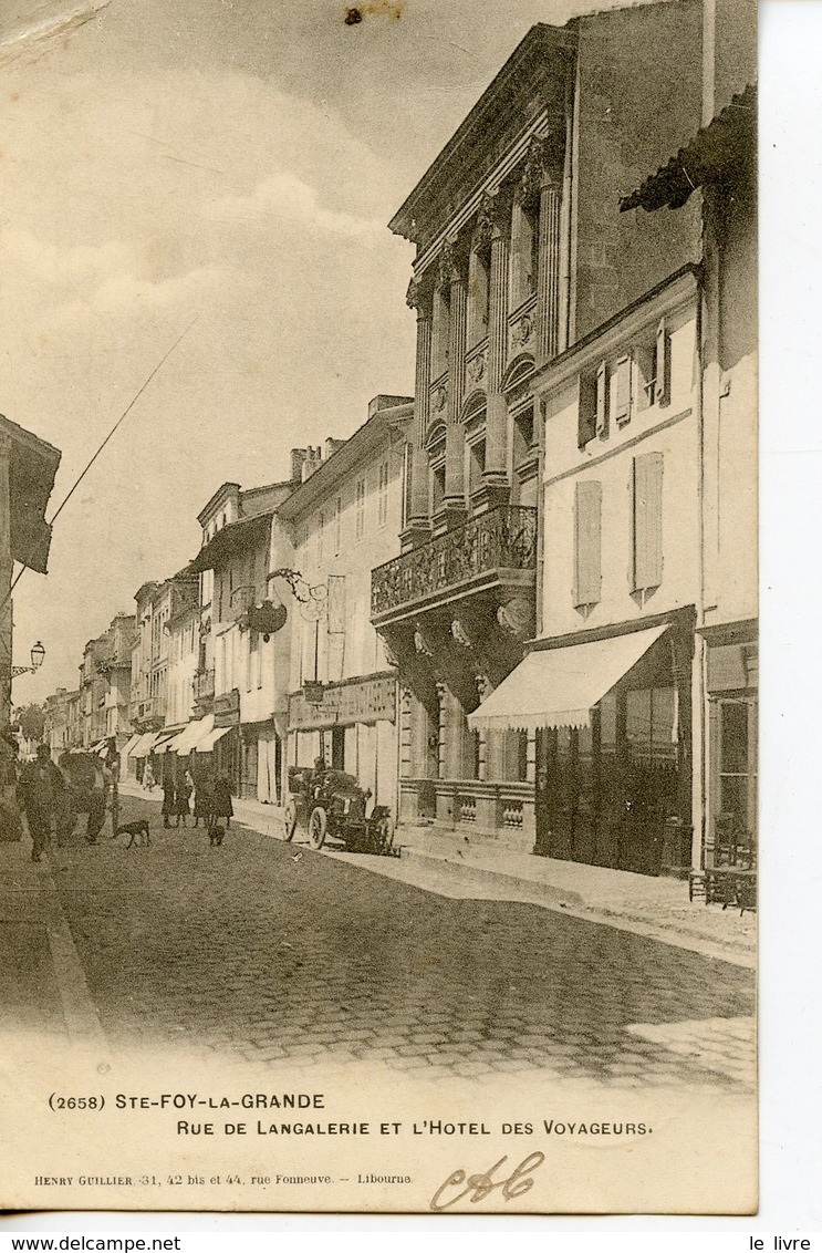 CPA 33 STE-FOY-LA-GRANDE. RUE DE LANGALERIE ET L'HOTEL DEES VOYAGEURS 1905