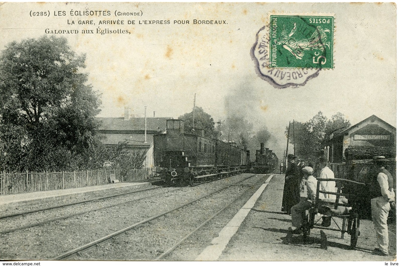 CPA 33 LES EGLISOTTES. LA GARE. ARRIVEE DE L'EXPRESS POUR BORDEAUX. GALOPAUD LES EGLISOTTES.