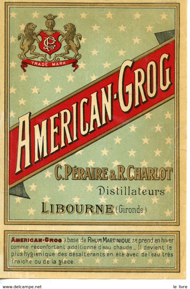 LIBOURNE 33 ETIQUETTE AMERICAN-GROG C. PERAIRE ET CHARLOT DISTILLATEURS