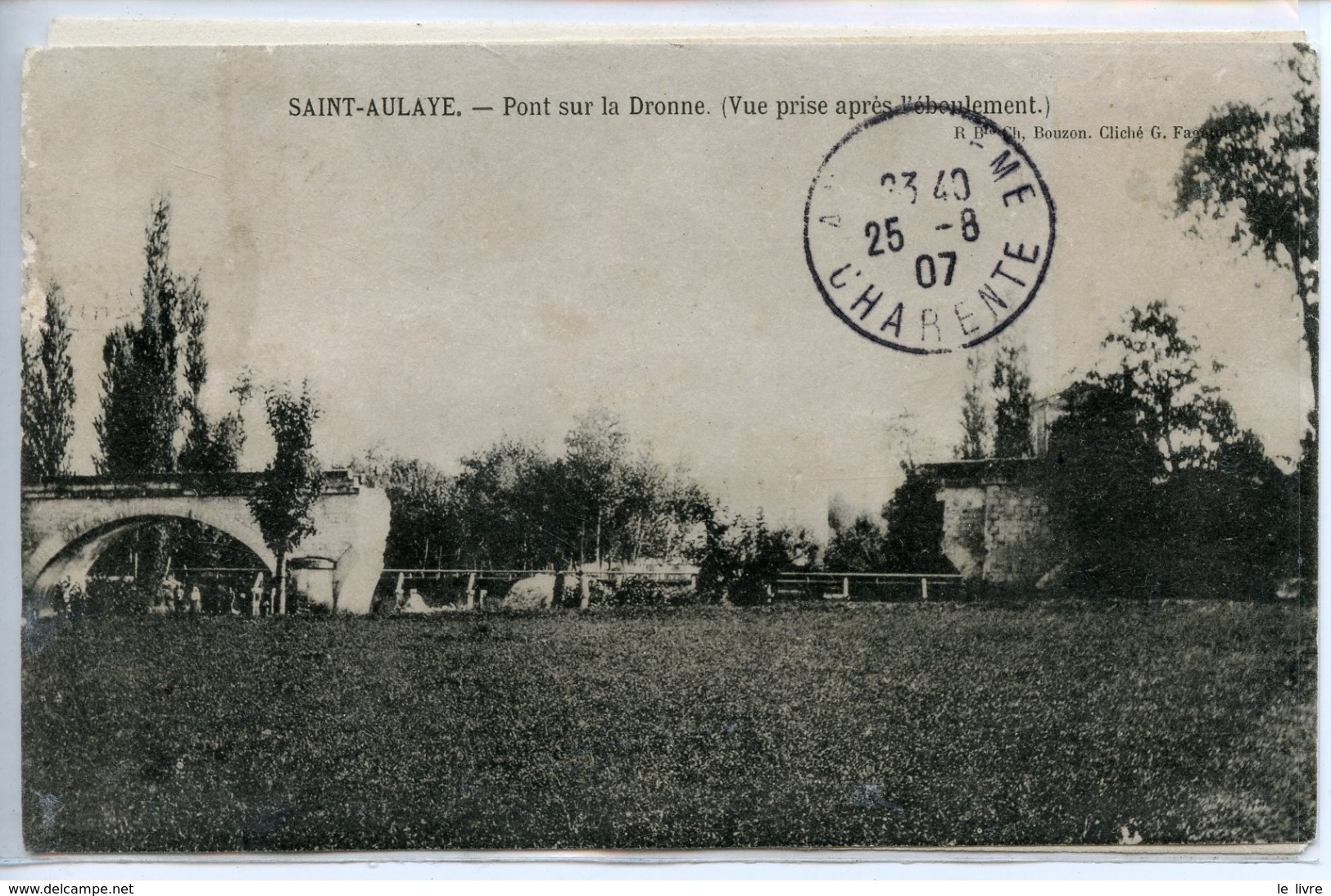 CPA 24 SAINT-AULAYE. CARTE ENTIEREMENT DEDOUBLEE. PONT SUR LA DRONNE. VUE PRISE APRES L'EBOULEMENT 1907