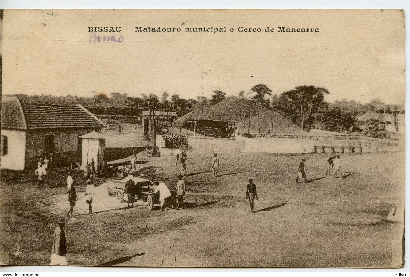 CPA GUINEE-BISSAU. MATADOURO MUNICIPAL E CERCO DE MANCARRA 1936