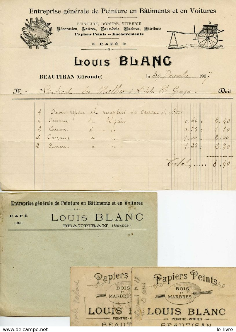 LOT FACTURE ENVELOPPE ET CARTES PEINTURES PAPIERS PEINTS LOUIS BLANC A BEAUTIRAN GIRONDE 1907
