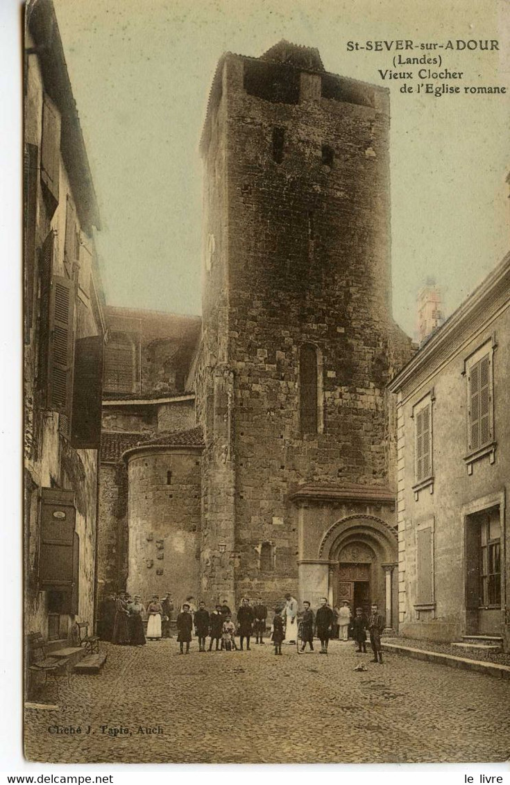 CPA 40 ST SEVER SUR ADOUR. VIEUX CLOCHER DE L'EGLISE ROMANE 1911