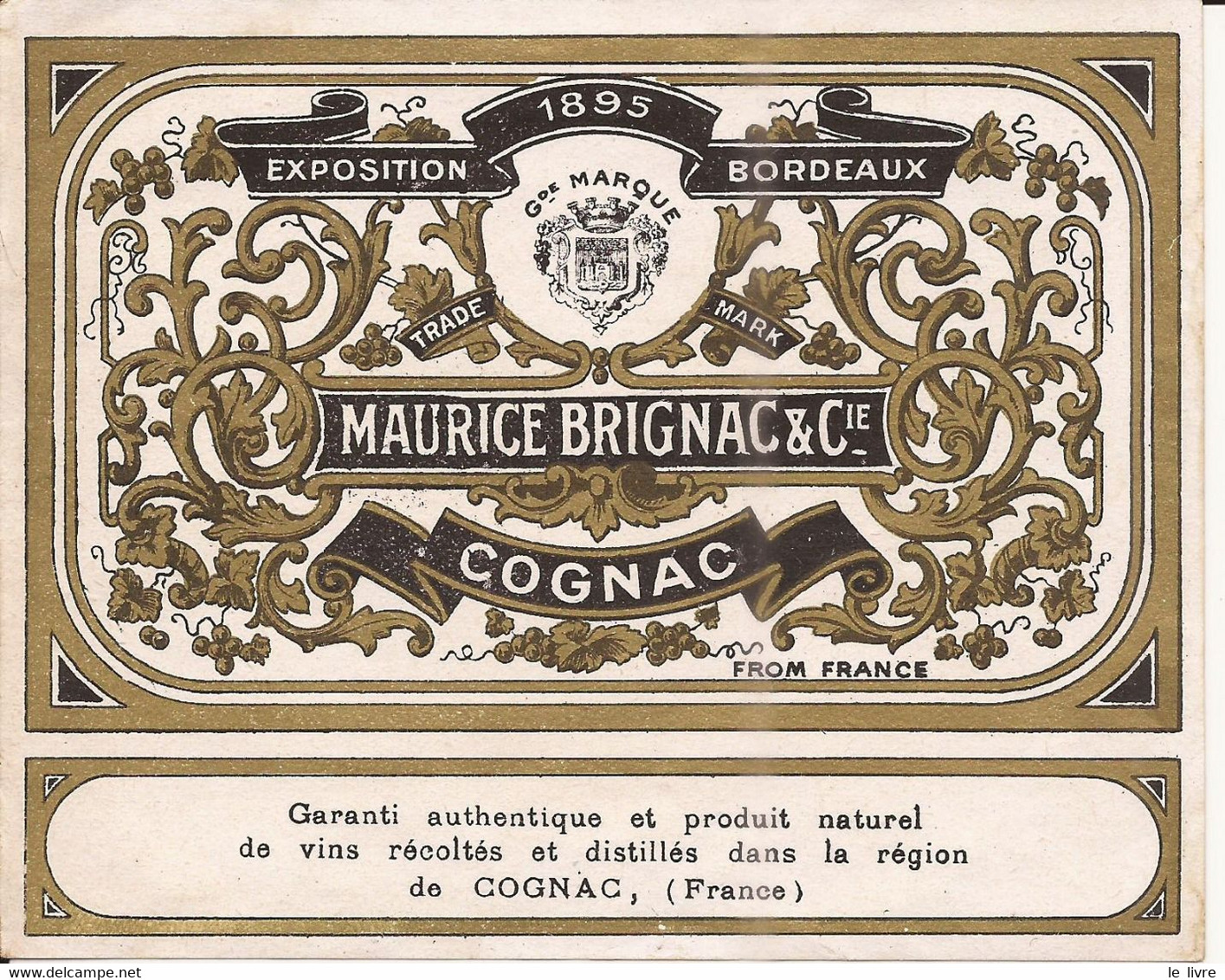 COGNAC ETIQUETTE ANCIENNE MAURICE BRIGNAC & Cie EXPOSITION BORDEAUX 1895