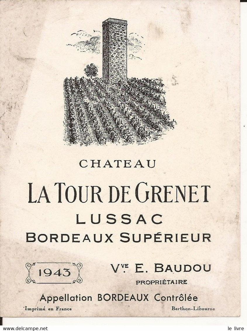 ETIQUETTE ANCIENNE VIN DE BORDEAUX CHATEAU LA TOUR DE GRENET 1943 LUSSAC