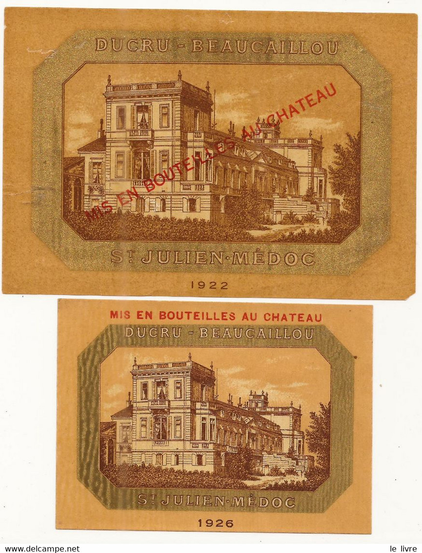 ETIQUETTES ANCIENNES VIN DE BORDEAUX CHATEAU DUCRU-BEAUCAILLOU 1922 ET 1926 ST JULIEN MEDOC