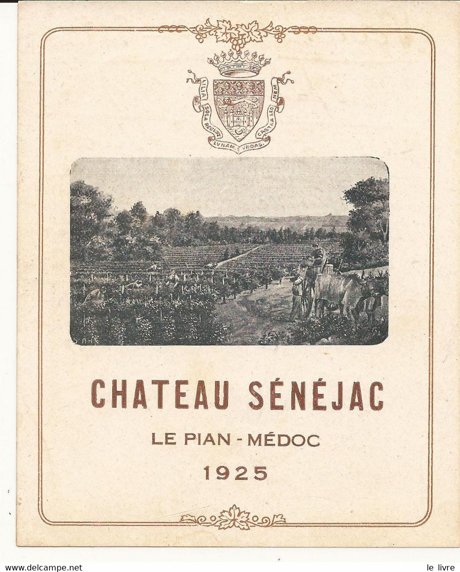 ETIQUETTE DE VIN DE BORDEAUX CHATEAU SENEJAC 1925 LE PIAN MEDOC