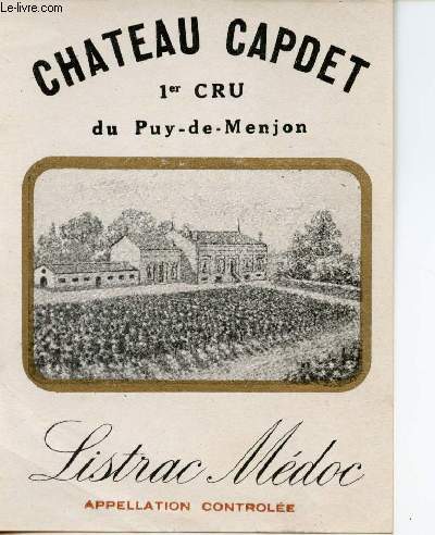 ETIQUETTE ANCIENNE VIN DE BORDEAUX NON DATEE CHATEAU CAPDET DU PUY-DE-MENJON LISTRAC-MEDOC