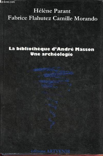 La bibliothque d'Andr Masson une archologie - Collection 