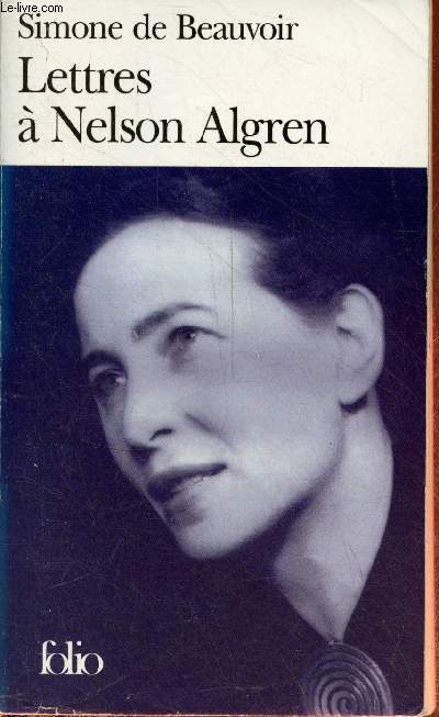 Lettres  Nelson Algren - Un amour transatlantique 1947-1964 - Collection Folio.