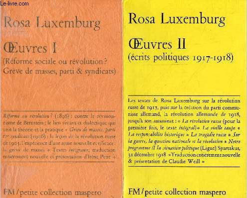 Oeuvres - Tome 1 + Tome 2 (2 volumes) - Tome 1 : Rforme sociale ou rvolution ? grve de masses, parti & syndicats - Tome 2 : crits politiques 1917-1918 - Petite collection maspero n40-41.