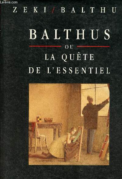 Balthus ou la qute de l'essentiel.