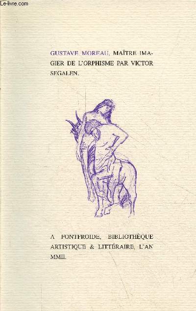Gustave Moreau, matre imagier de l'orphisme.