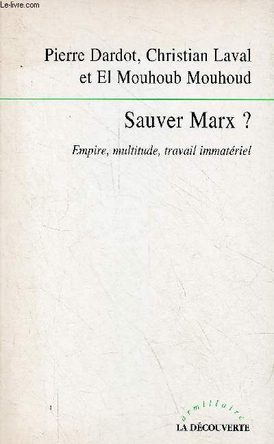 Sauver Marx ? Empire, multitude, travail immatriel - Collection Armillaire.