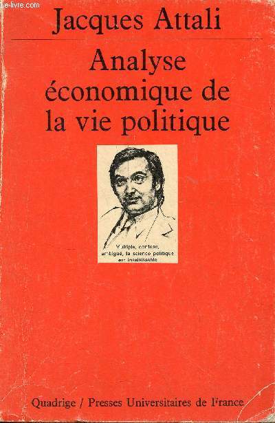 Ananalyse conomique de la vie politique - Collection Quadrige n13.