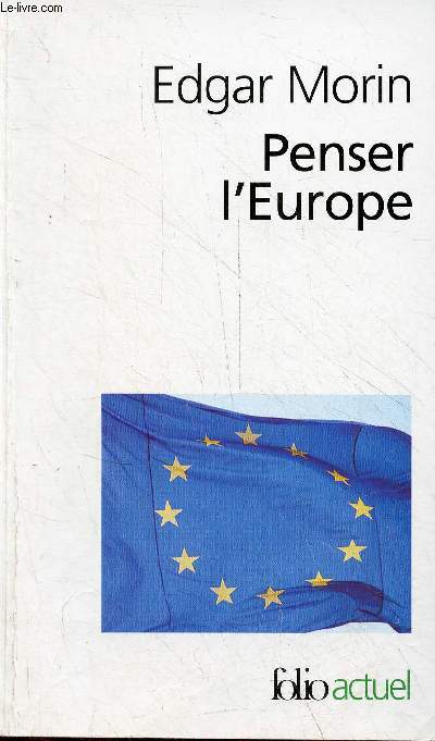 Penser l'Europe - dition revue et complte - Collection Folio actuel n20.