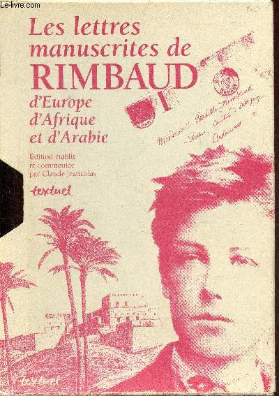 Les lettres manuscrites de Rimbaud d'Europe, d'Afrique et d'Arabie (coffret 4 livres).