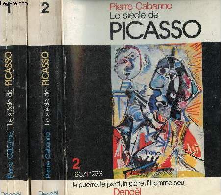 Le sicle de Picasso - En 2 tomes (2volumes) - Tome 1 : 1881-1937 la jeunesse, le cubisme, le thtre, l'amour - Tome 2 : 1937-1973 la guerre, le parti, la gloire, l'homme seul.