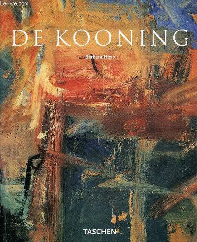 Willem de Kooning 1904-1997 les contenus, impressions fugitives.