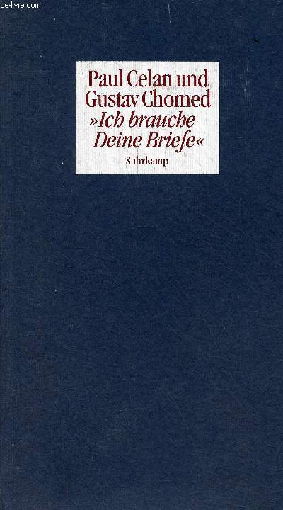 Paul Celan und Gustav Chomed ich brauche deine briefe.