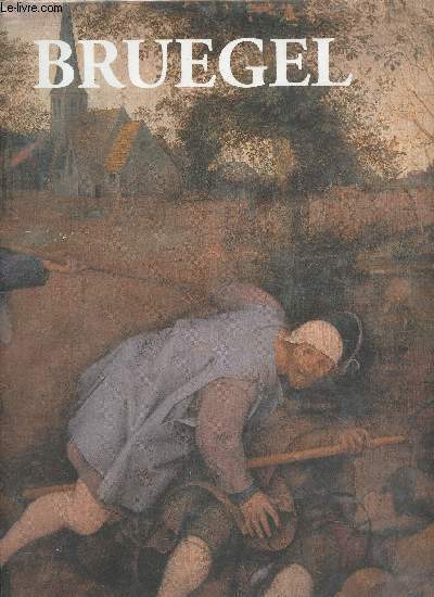 Bruegel tout l'oeuvre peint et dessin.
