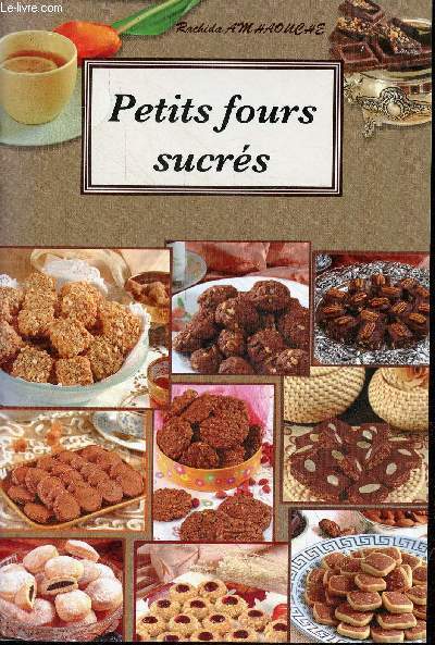 Petits fours sucrs - Collection Rachida Amhaouche n16.