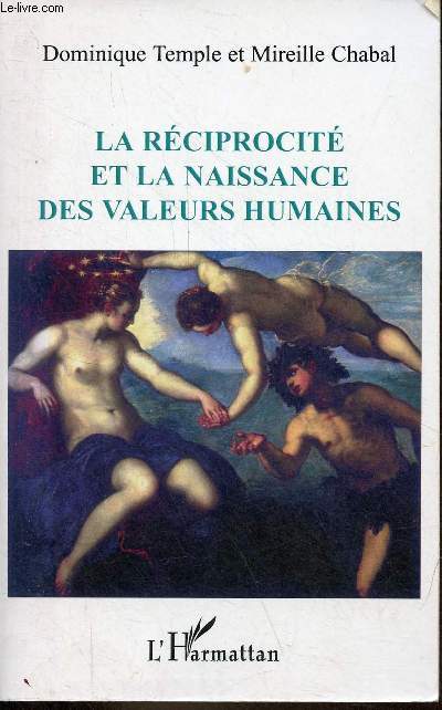 La rciprocit et la naissance des valeurs humaines.