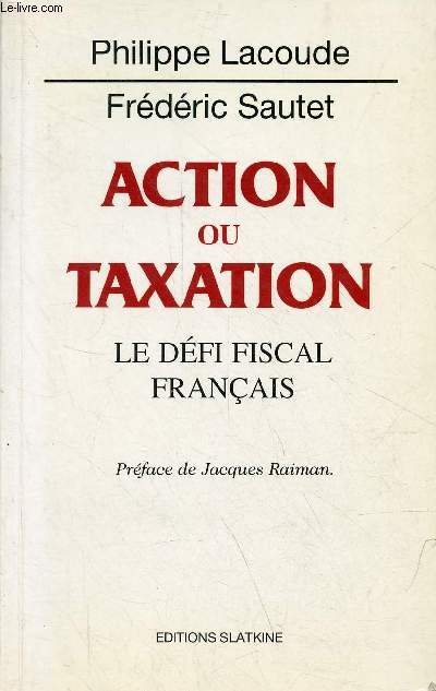 Action ou taxation le dfi fiscal franais.