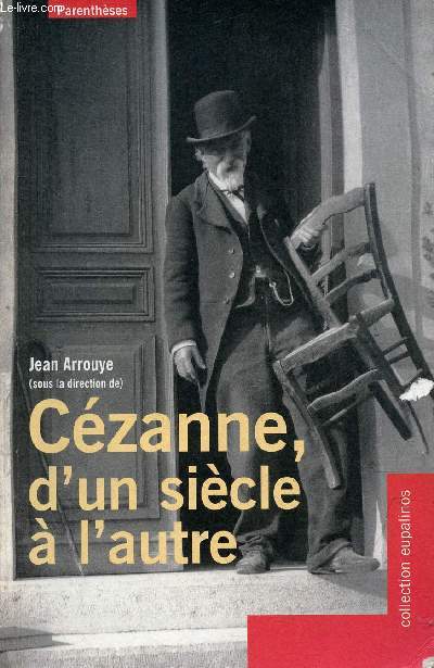 Czanne, d'un sicle  l'autre - Collection Eupalinos.
