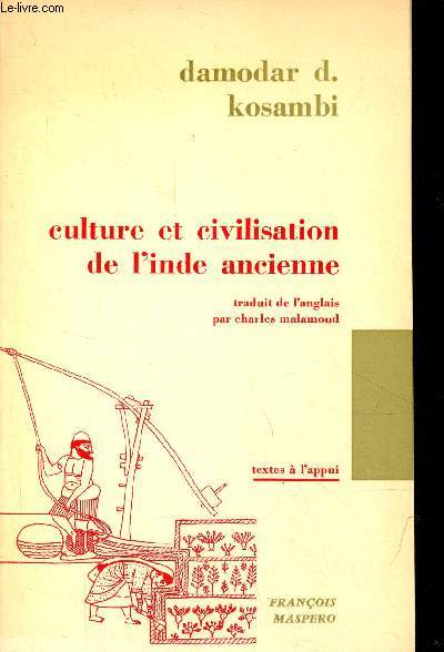 Culture et civilisation de l'Inde ancienne - Collection textes  l'appui.