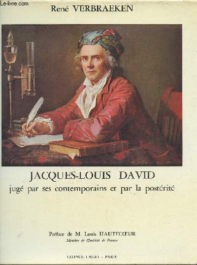 Jacques-Louis David jug par ses contemporains et par la postrit.